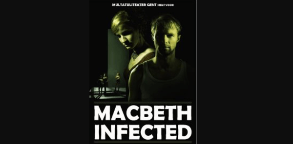 Tien jaar geleden: het Multatuliteater speelt “Macbeth&nbsp;infected”
