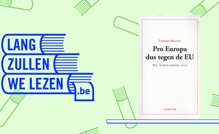 Tien jaar geleden: “Pro Europa dus tegen de EU” door Thierry&nbsp;Baudet