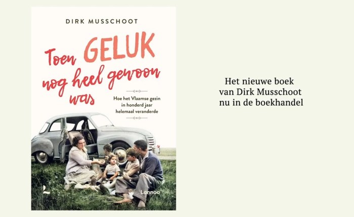 Vijf jaar geleden: “Toen geluk nog heel gewoon was” door Dirk Musschoot