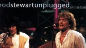 Dertig jaar geleden: “Unplugged and seated” (Rod&nbsp;Stewart)